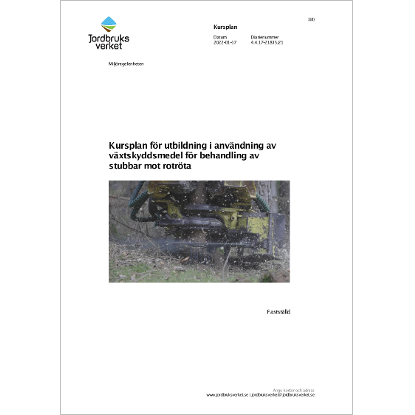 Omslags bild fr Kursplan fr utbildning i anvndning av vxtskyddsmedel fr behandling av stubbar mot rotrta